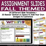 Assignment Slides | Fall Themed | Customizable | Distance 