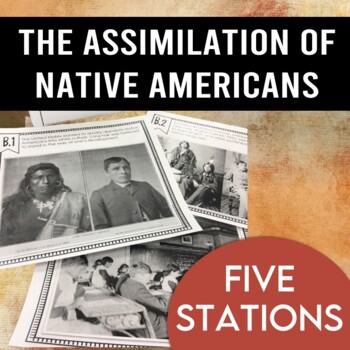 Preview of Assimilation of Native Americans: Indian Boarding Schools (STATIONS)