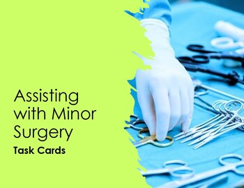 Preview of Assisting with Minor Surgery Task Cards (Medical Assistant, Nursing, Medicine)