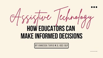 Preview of Assistive Technology: How educators can  make Informed decisions