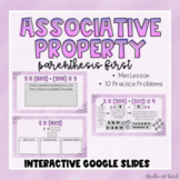 Associative Property Interactive Google Slides - Parenthes