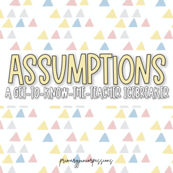 Preview of Assumptions: A Get-to-Know-the-Teacher Icebreaker