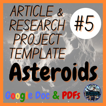 Preview of Asteroids | Science Research Project + Article #5 | Astro (Google Bundle)