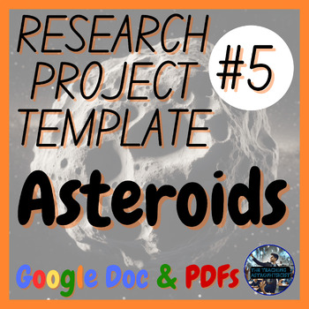 Preview of Asteroids | Science Research Project Template #5 | Astro (Google Version)