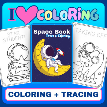 Preview of Astronaut Coloring Pages and Tracing - Space Coloring Book Worksheets
