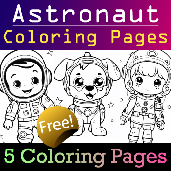 Preview of Astronaut Coloring Pages for Kid l Baby, Boy, Girl, Dog, and Cat