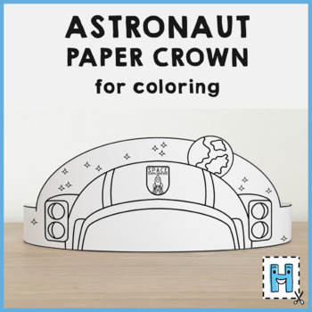 Preview of Astronaut Helmet Paper Crown Headband Printable Coloring Craft Activity for kids