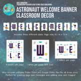 Astronaut Welcome Banner Classroom Decor (PDF, PPT, Google