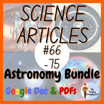 Preview of Astronomy Science Articles #66-75 Set Astrophysics (Google Version)