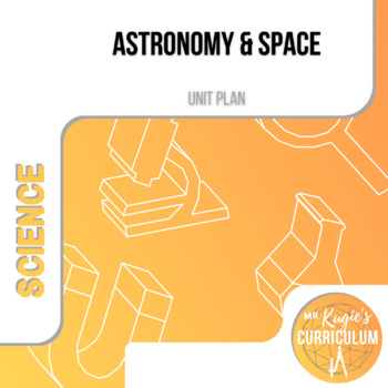 Preview of Astronomy & Space | Sci Unit Plan