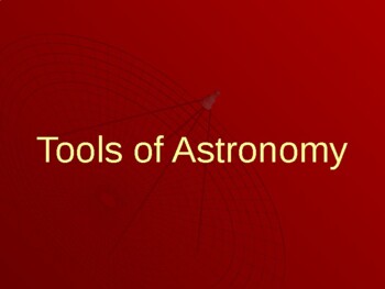 Preview of Astronomy Unit 2: Tools of Astronomy
