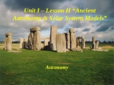 Astronomy Unit I Lesson II PowerPoint "Ancient Astronomy &
