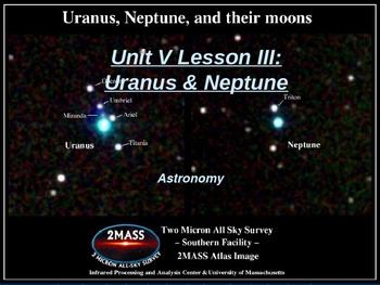 Preview of Astronomy Unit V Lesson III PowerPoint "Uranus & Neptune"