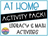 At Home Distance Learning Activity Pack - Literacy and Mat