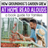 At Home Read Alouds: How Groundhog's Garden Grew