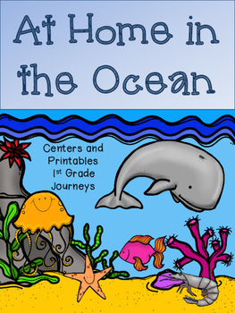 Preview of At Home in the Ocean, Journeys,  Centers and Printables/Distance Learning