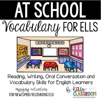 Preview of At School: Vocabulary for ELL - Newcomer - English Learners - EL - ESL - ELD