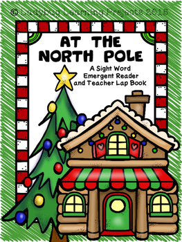 Preview of At The North Pole (A Sight Word Emergent Reader and Teacher Lap Book)