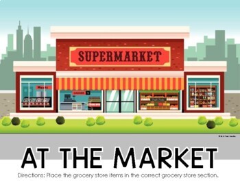At the Market l Sorting Grocery Store Items l Life Skills | TpT