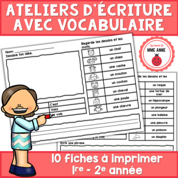 Preview of Ateliers d'écriture avec vocabulaire French writing prompts Grade 1, 2 and 3