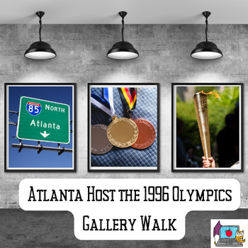 Preview of Atlanta Hosts the Olympics 1996 Gallery Walk- DBQ- No Prep- SS8H12 Activity