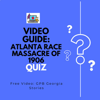 Preview of Atlanta Race Riot Video Link & Quiz PBS ~ GPB Georgia Stories SS8H7