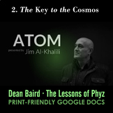 Atom - Episode 2: The Key to the Cosmos