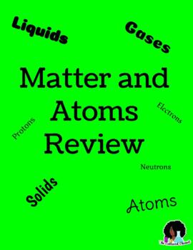 Preview of Atom and Matter Review