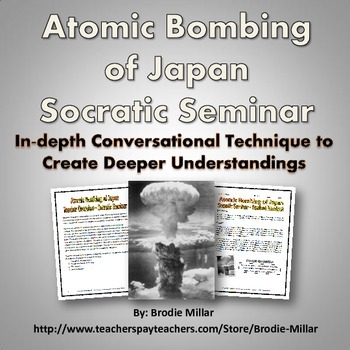 Preview of Atomic Bombing of Japan - Socratic Seminar (Was the U.S. justified?) WWII