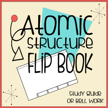 Preview of Atomic Structure Tabbed Flip Book