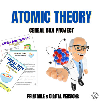 Preview of Atomic Theory Cereal Box Project: Printable & Digital Resource: Grades 9-12