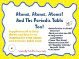 Atoms! Atoms! Atoms! And the Periodic Table Too!  Activities!