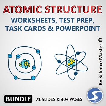 Preview of Atomic Structure Worksheet, Task Cards, Test Prep and PowerPoint Presentation