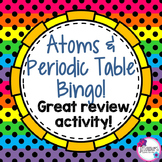 Atoms & Periodic Table Bingo