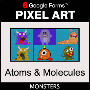 Preview of Atoms and Molecules - Digital Science Pixel Art | Google Forms