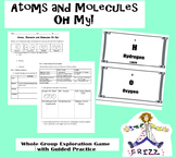 Atoms and Molecules Oh My!