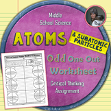 Atoms and Subatomic Particles Odd One Out Worksheet