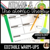 Atoms and the Atomic Theory Warm Ups - Editable Do Nows, B
