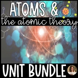 Atomic Theory and Atoms Unit Bundle - Lesson, Activities & More