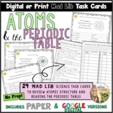 Atoms and the Periodic Table Task Cards Mad Lib Review Act