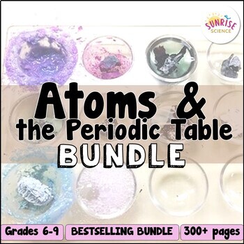 Preview of Atoms and the Periodic Table Unit | Elements Atomic Theory Metals and Nonmetals