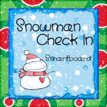 Preview of Attendance Check-In - Smartboard  *SNOWMAN THEME*