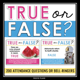 Attendance Questions or Daily Bell Ringers - True or False
