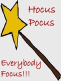 Attention Grabber for Classroom. Hocus Pocus! Everybody Focus!