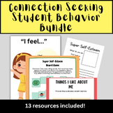 Attention Seeking/Connection Seeking Behaviors: Student Be