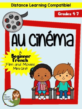 Preview of Au Cinéma - Beginner French Movies and Film Unit - Distance Learning Compatible