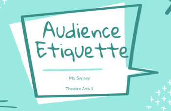 Preview of Audience/Theatre Etiquette 