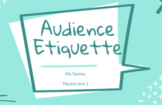 Audience/Theatre Etiquette 