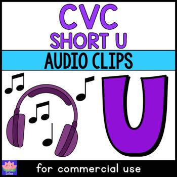 Preview of Audio Clips : CVC SHORT U