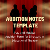 Audition Note-Taking Template - Extra-Curricular Play / Mu